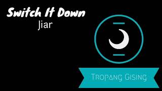 Switch It Down- Jiar (Official Song for Challenge)