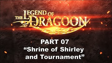 The Legend of Dragoon (100% Walkthrough) Disc 1~Part 7 "Shrine of Shirley + Tournament"