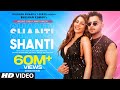 Shanti official  feat millind gaba  nikki tamboli asli gold satti dhillon  bhushan kumar