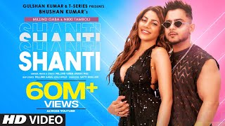 Shanti Official Video | Feat. Millind Gaba & Nikki Tamboli |Asli Gold |Satti  Dhillon | Bhushan Kumar - YouTube