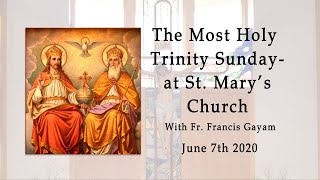 June 7th - St. Mary's Church - The Most Holy Trinity Sunday