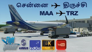 Chennai✈Trichy | Indigo A320| சென்னை ✈ திருச்சி |இண்டிகோ A320| Microsoft Flight Simulator 2020| MSFS