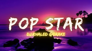 DJ Khaled ft. Drake - POPSTAR (Lyrics Video) 🎼