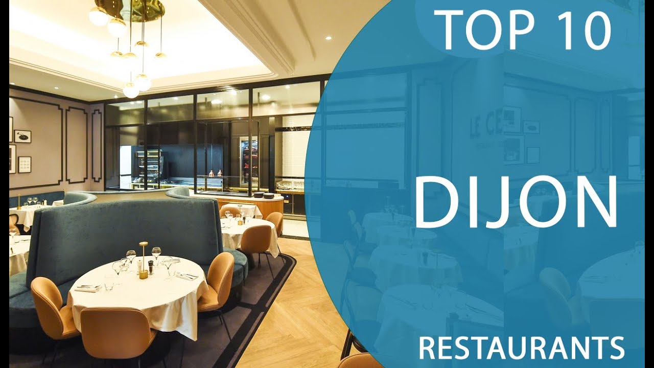 Top 10 Best Restaurants to Visit in Dijon | France - English