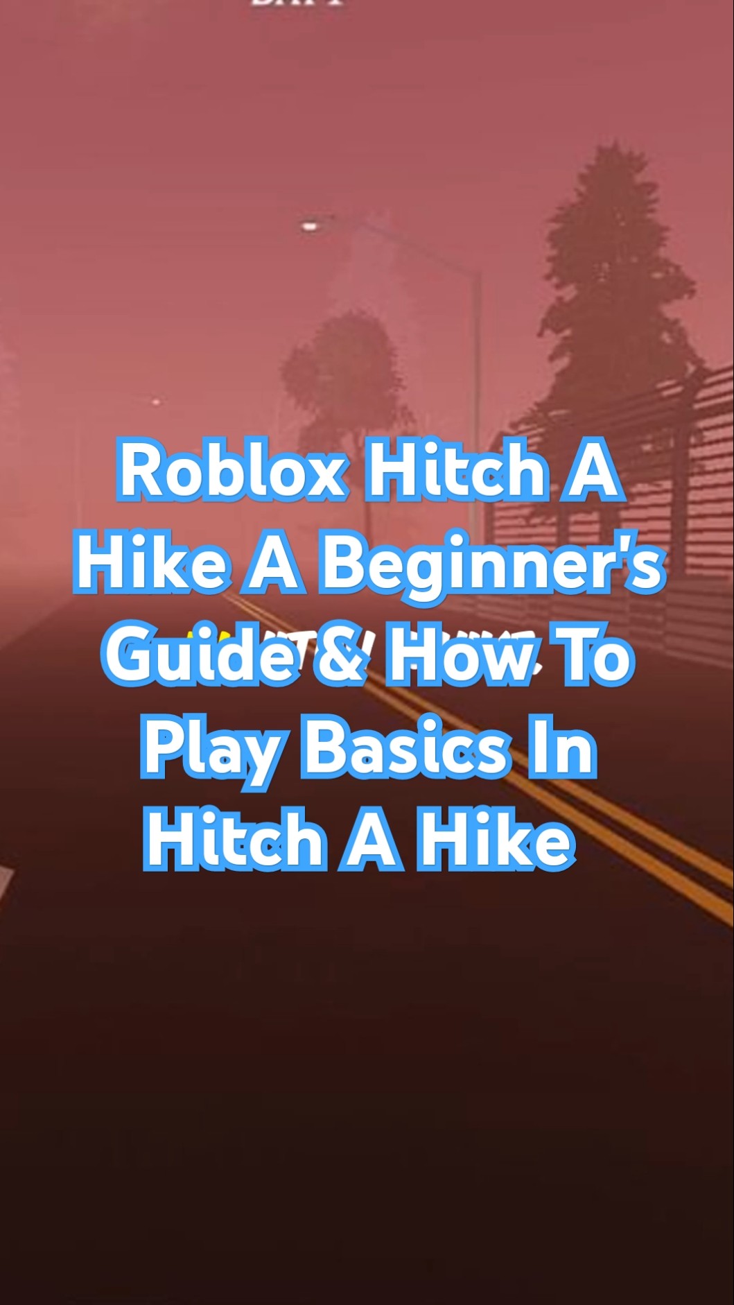 Roblox Hitch A Hike A Beginner S Guide How To Play Basics In Hitch A Oardefault 