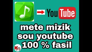 Men kijan pou mete mizik sou youtube ( how upload music on youtube)