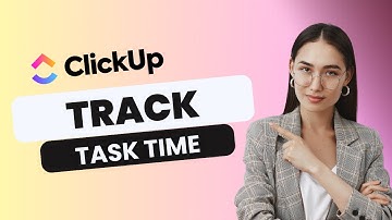 How to Measure Time Spent on Tasks in ClickUp | Easy Guide 2025
