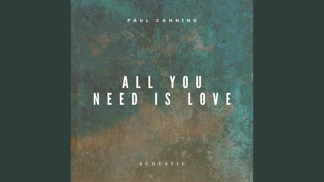 All You Need Is Love (Acoustic) - YouTube
