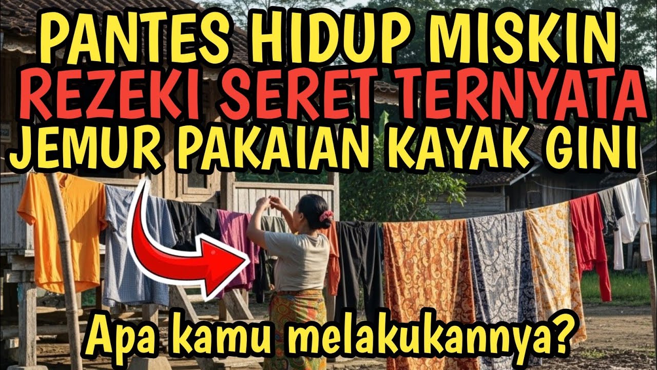 JANGAN SEPELEKAN !! CARA MENJEMUR PAKAIAN INI TERNYATA BISA BIKIN REZEKI SERET 