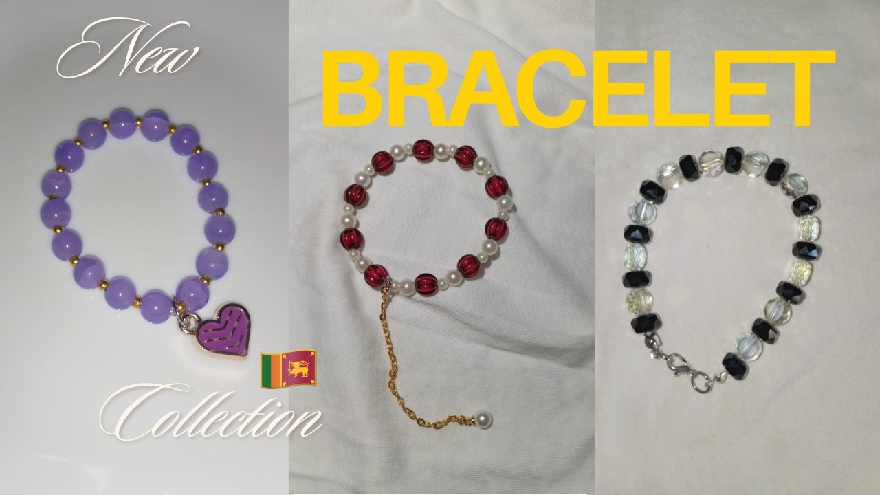 ඔයාලා හැමෝම හොයපු මගේ අලුත්ම bracelet collection එක 🥰| අඩුවට bracelet |unique bracelets