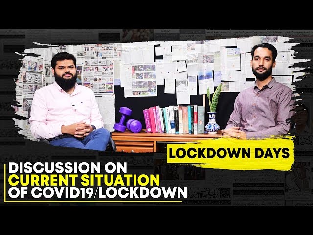 Discussion On Current Situation Of COVID19/Lockdown In Pakistan