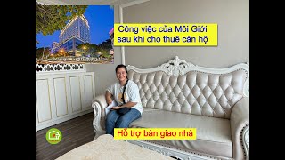 Công việc của môi giới sau khi cho thuê căn hộ sẽ như thế nào?