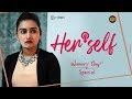 Her Self | Rowdy Baby | Soniya Singh | South Indian Logic