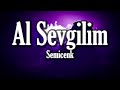 Semicenk & Funda Arar - Al Sevgilim ( Sözleri/Lyrics )