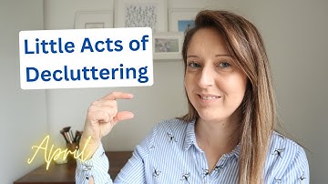 April Little Acts of Decluttering | Declutter Your Life | simple living | minimalist
