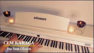 Bu Son Olsun...CEM KARACA (Piyano cover)Piyano ile çalınan şarkılar Resimi