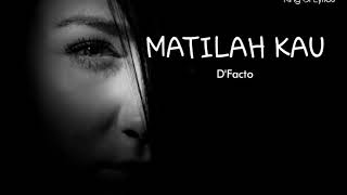 MATILAH KAU - D'FACTO