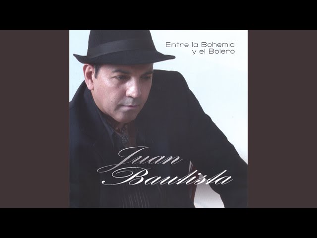 Juan Bautista - Para decirte que te amo