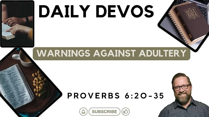 Protection against Adultery - Proverbs 6:20-35