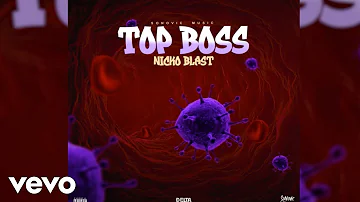 Nicko Blast - Top Boss (Official Audio)