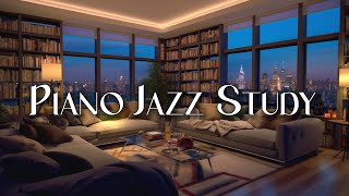 Smooth Jazz for Work & Study 📖 Jazz Music to Concentrate 📖 Jazz Piano for Studying and Focus 2023