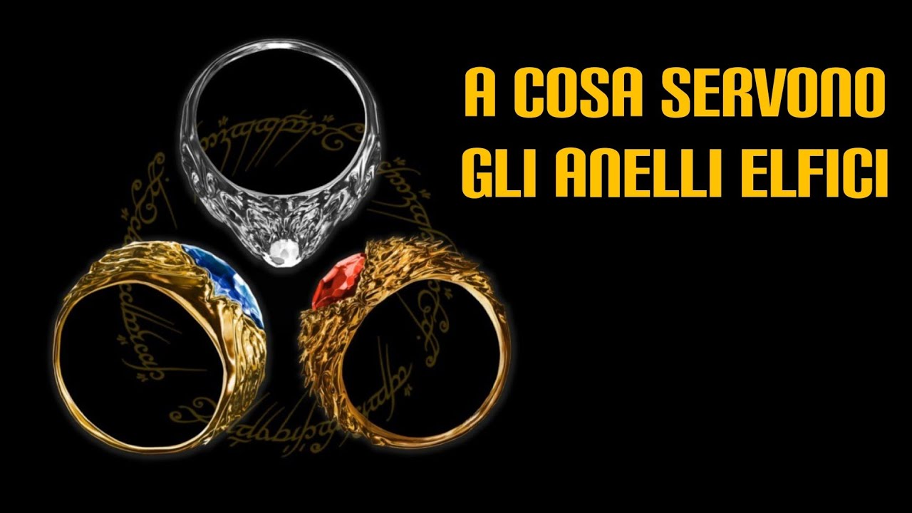 A Cosa Servono Gli Anelli Elfici YouTube a-cosa-servono-gli-anelli-elfici-youtube