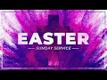 Easter Sunday Service | 17th April 2022