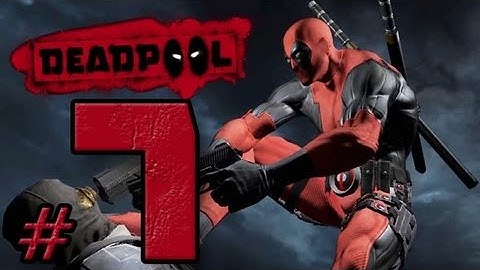 Deadpool: Walkthrough Part 7