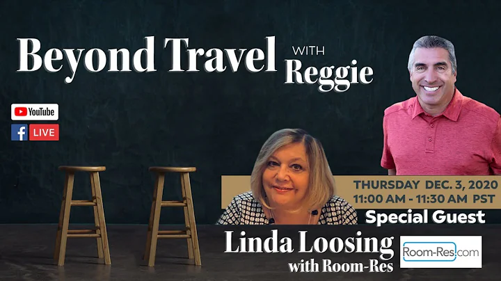 Beyond Travel with Reggie - Feat... Linda Lossing from Room Res