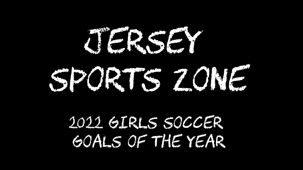 JSZ 2022 Girls Soccer Goals of the Year