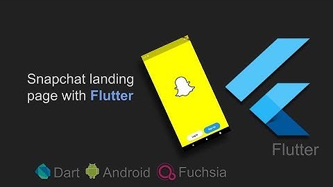 Flutter :: Snapchat landing page from scratch (speedy)