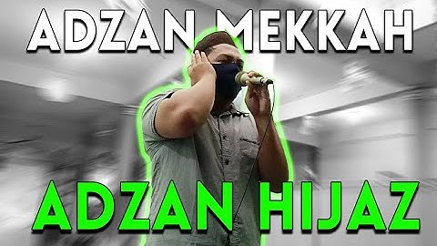 ADZAN MEKKAH / ADZAN HIJAZ SANGAT MERDU
