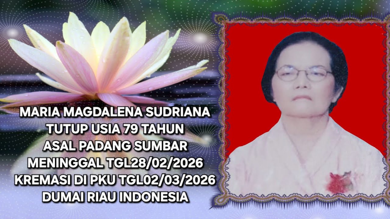Rest in peace Mrs Maria Magdalena Sudriana Age 79 years died on 28/02/2026 Dumai Riau Indonesia