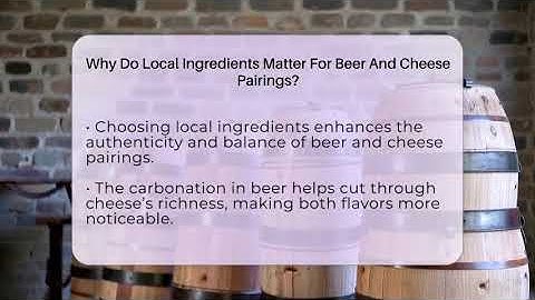 Why Do Local Ingredients Matter For Beer And Cheese Pairings? - The Pint Guy