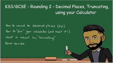 KS3/GCSE Maths - Rounding 2 : Decimal Places and Truncating