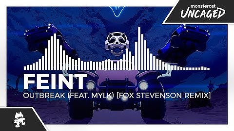 Feint - Outbreak (feat. MYLK) (Fox Stevenson Remix) [Monstercat Release]