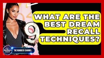 What Are The Best Dream Recall Techniques? - The Numbers Channel
