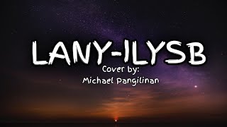 LANY - ILYSB Cover by: Michael Pangilinan