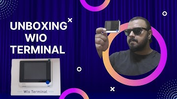 Unboxing The Wio Terminal