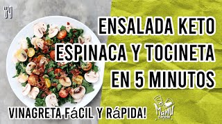 ? ENSALADA KETO DE VERANO CON ESPINACA Y TOCINETA | VINAGRETA FACIL PARA ENSALADA | Manu Echeverri