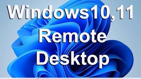 How to Enable Remote Desktop and make Remote Desktop Connections Windows 10, 11.