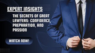 The Secrets of Great Lawyers: Confidence, Preparation, and Passion 