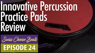 Innovative Percussion Practice Pads Review | Swiss Cheese Beats Ep. 24