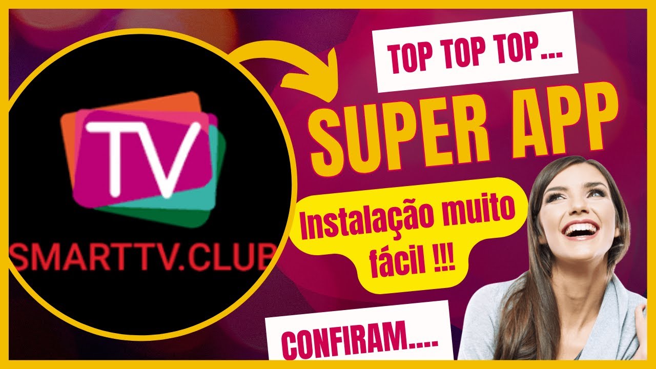 DICAS PARA INSTALAR SMART TV CLUB O MELHOR APP PRA SUA TV