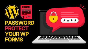 How to Password Protect Your WordPress Forms For Free? 🔒