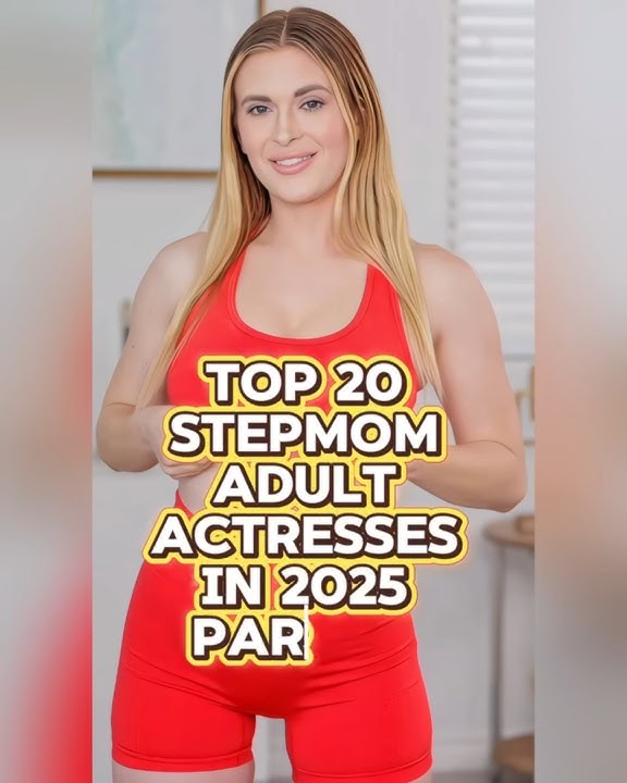 Top 20Stepmom Adult Actresses In 2025 Part 2#xxl