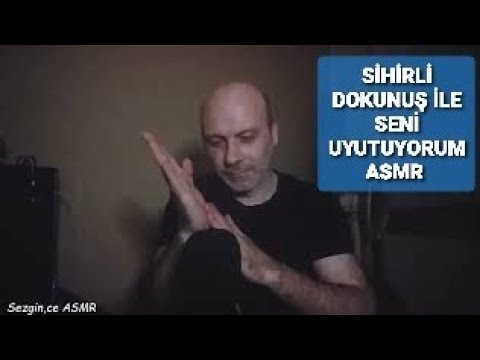El Sesleri Ve Sihirli Dokunuşlar İle Seni Uyutuyorum Türkçe ASMR