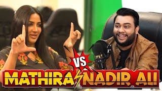 Nadir Ali Podcast Featuring Mathira 