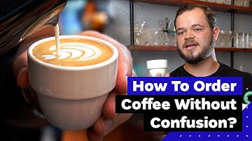 Coffee Menu Explained: How To Order At Any Specialty Coffee Shop