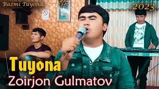 Зоирҷон Гулматов - Туйона | Zoirjon Gulmatov - Tuyona 2023 (Abdulaziz Media)